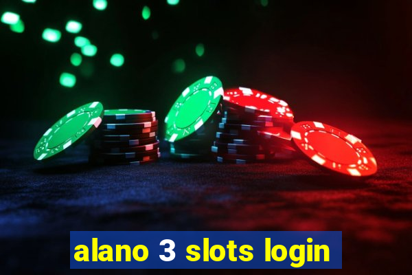 alano 3 slots login